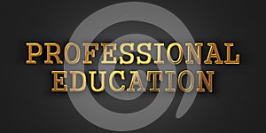 Professional Education. Business Concept.