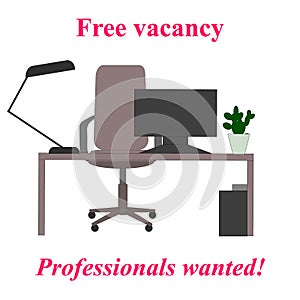 Professionals wanted. Free vacancy announcement.