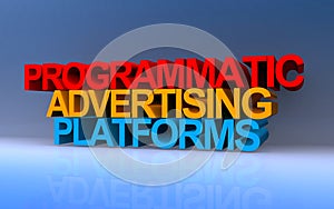 programmatic advertising platforms on blue photo
