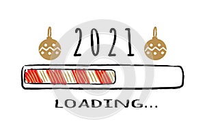 Progress bar with inscription - 2021 loading in sketchy style. Vector christmas, New Year illustration