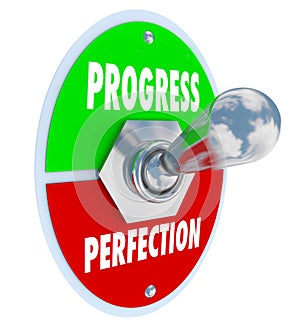 Progress or Perfection Toggle Switch Choose Moving Forward photo