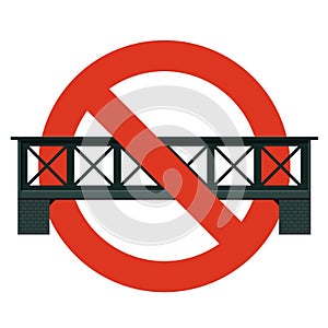 Prohibition of railway bridge. Strict ban on construction bridges, forbid. photo