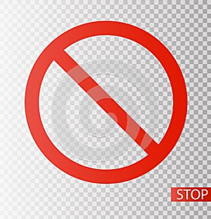 Prohibition road sign. Stop icon. No symbol. Dont do it.