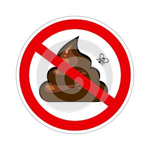 Prohibition sign with crossed poo, pile of shit with flies in red circle. No pooping symbol. vector