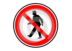 Prohibition of transit for pedestrians sign