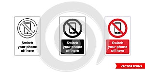 Prohibitory sign switch your phone off here icon of 3 types color, black and white, outline. Isolated vector sign symbol