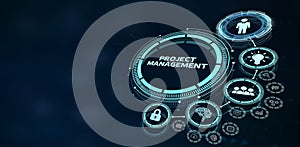 Project management concept. Business, Technology, Internet and network concept