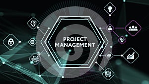 Project management concept. Business, Technology, Internet and network concept