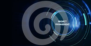 Project management concept. Business, Technology, Internet and network concept