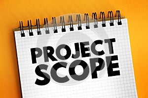 Project Scope is the part of project planning that involves determining and documenting a list of specific project goals, text