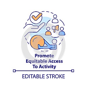 Promote equitable access to activity concept icon