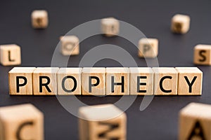 Prophecy - word from wooden blocks with letters