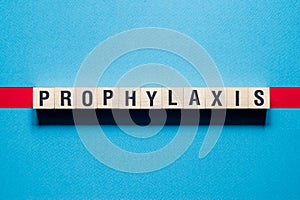 Prophylaxis word concept on cubes