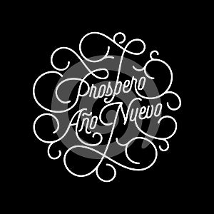 Prospero Ano Nuevo Spanish Happy New Year flourish calligraphy lettering of swash line typography for greeting card design. Vector photo