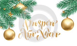 Prospero Ano Nuevo Spanish Happy New Year golden calligraphy hand drawn text on white snow and decoration ornament for greeting ca