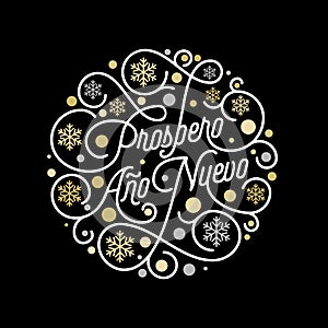 Prospero Ano Nuevo Spanish Happy New Year Navidad calligraphy lettering and golden snowflake pattern on white background for greet