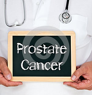 Prostate Cancer - doctor holding chalkboard with text