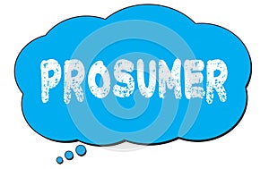 PROSUMER text written on a blue thought bubble