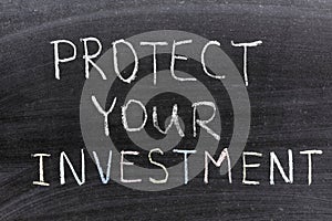 Protect investment