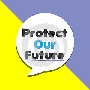 Protect Our Future word on education, inspiration and business motivation