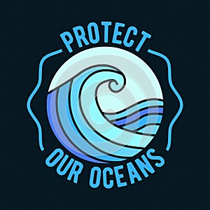 Protect Our Oceans, World Oceans Day Vector Graphics