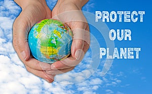 Protect our planet concept