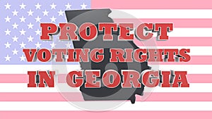 Protect Voting Rights in Georgia USA