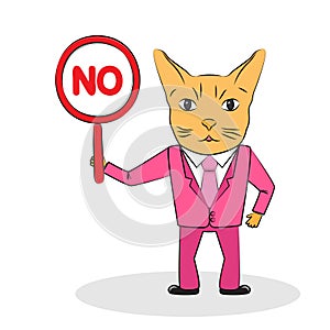 Protection of animal rights. Cat with serious muzzle and in business suit holds round sign with inscription No