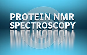 Protein NMR Spectroscopy words on blue background