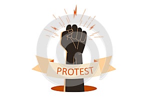 Protest concept. Raised fist with protest text on arch gold ribbon or banner. Demonstration, revolution, fighting for rights and