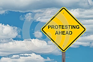 Protesting Ahead Warning Sign