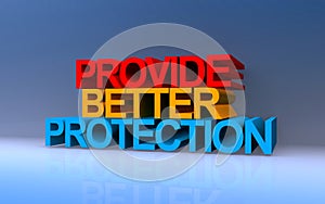 provide better protection on blue