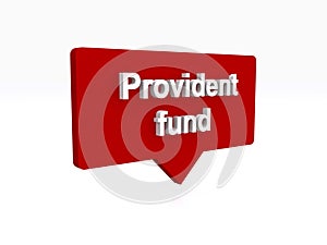 provident fund speech ballon on white