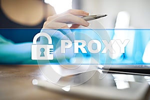 Proxy, VPN, Secure internet connection concept on virtual screen.