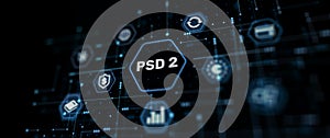 PSD2 Concept . Open banking. Payment Service Directive PSD 2