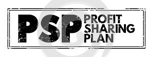 PSP Profit Sharing Plan - type of plan that gives employers flexibility in designing key features, acronym text stamp