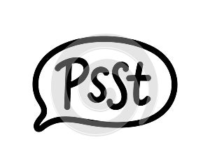 Psst. Sound to obtain the attention of another person. Pssst, hey you. Excuse me. Please say something, thanks.