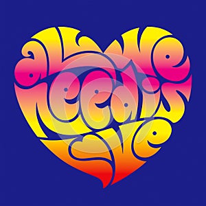 Psychedelic love typography: All we need is love. photo