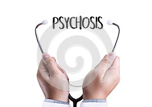 PSYCHOSIS and Background of Medicaments Composition, Stethoscope