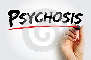 Psychosis is a mental condition that causes you to lose touch with reality, text concept background