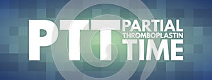 PTT - Partial Thromboplastin Time acronym photo