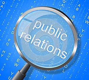 Public Relations Means Press Release And Magnification photo