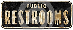 Public Restrooms Sign Vintage Grunge Old