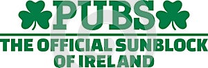 Pubs - The official sunblock of ireland - funny irish saying