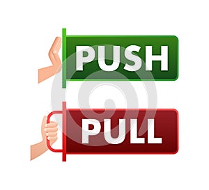 Pull push in flat style on white background. Vector design