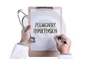 PULMONARY HYPERTENSION Medicine doctor hand working Professional