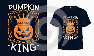 Pumpkin King - Funny Halloween t-shirt design vector template. Pumpkin t shirt design for Halloween day.