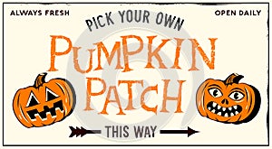 Pumpkin Patch Pick Your Own Halloween Sign