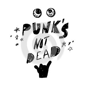 Punks not dead. Hand drawn lettering with rock gesture, stars and bloody eyeballs.