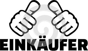 Purchaser with thumbs. German T-Shirt design.